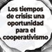 COOPERATIVISMO COMO ALTERNATIVA A LA CRISIS MUNDIAL
